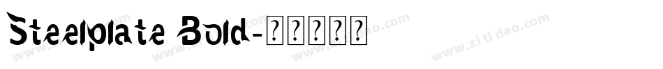 Steelplate Bold字体转换